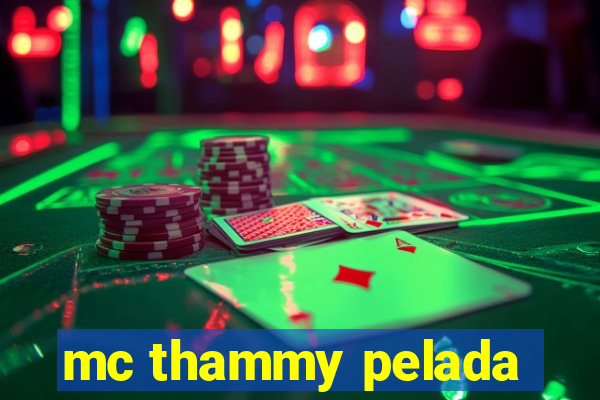 mc thammy pelada